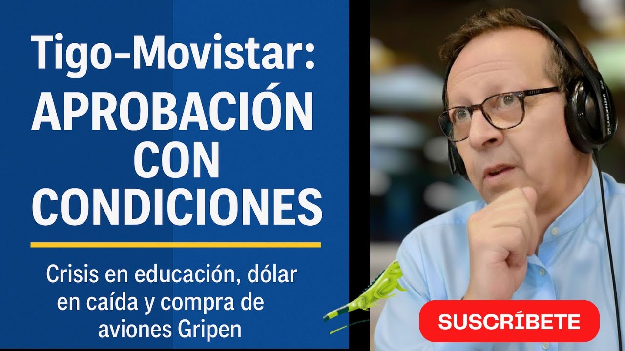 Tigo&ndash;Movistar: luz verde con condiciones | Cae calidad de la educaci&oacute;n | Compran aviones Gripen
