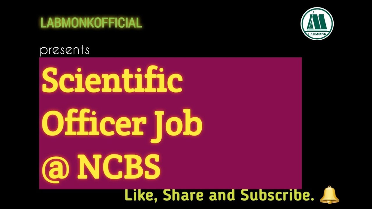 Scientific Officer Job at NCBS I Govt Job I Labmonk