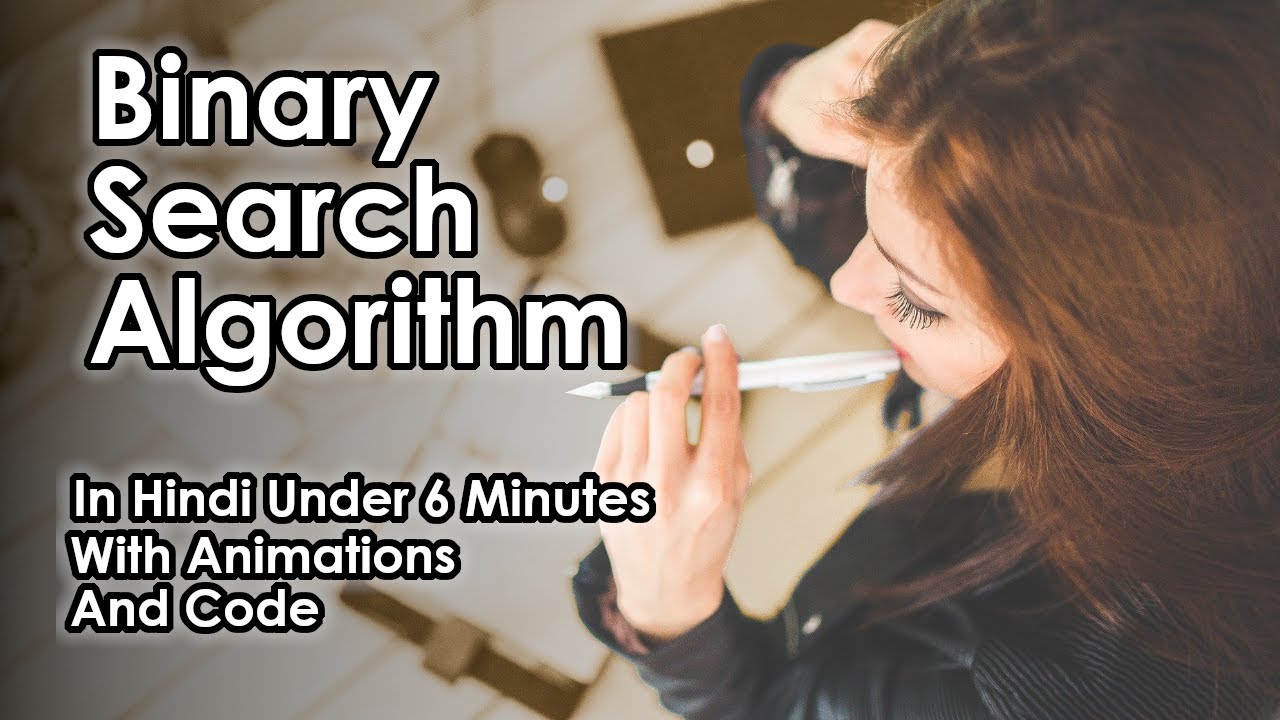 Binary Search Algorithm Explained in Hindi under 6 minutes with Animations