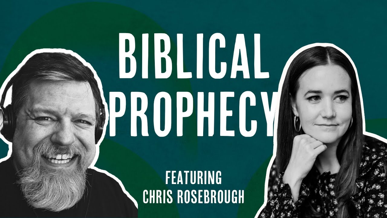 Understanding Biblical Prophecy with Chris Rosebrough