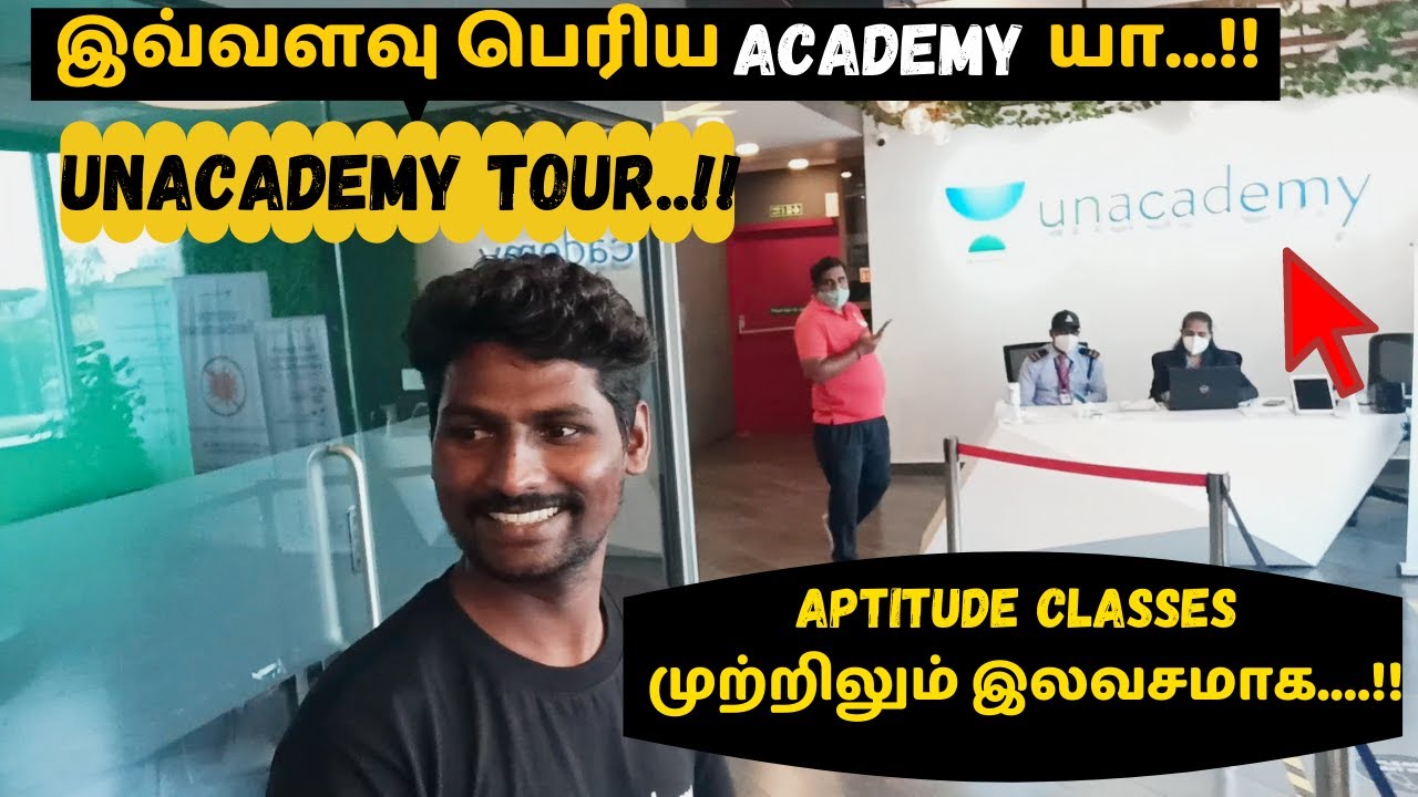 unacademy tour|இவ்வளவு பெரிய academy யா...!! 🔥🏢Aptitude classes முற்றிலும் இலவசமாக...!!