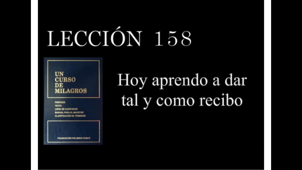 Lección 158 Un Curso de Milagros