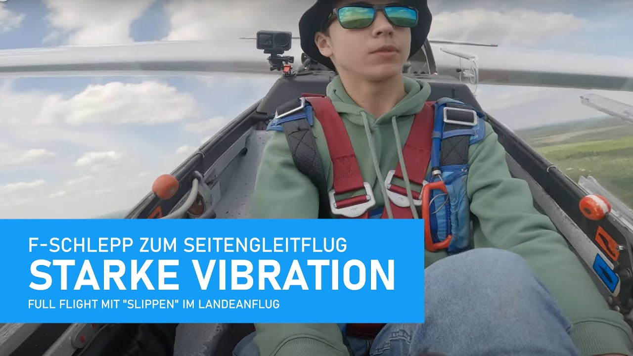 Segelfliegen | Cockpit View | Soaring: F-Schlepp - Seitengleitflug - Vibration bei Landung