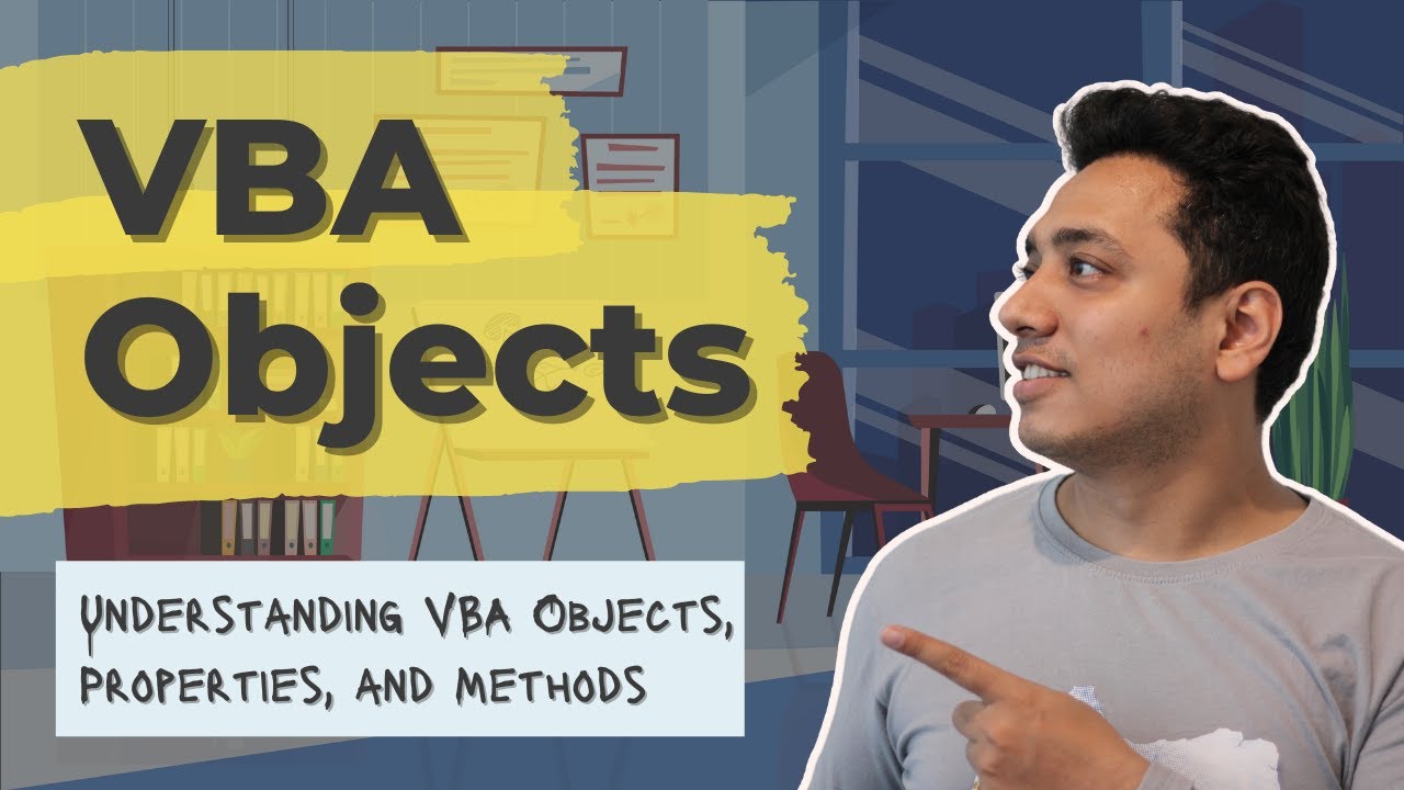 Understanding VBA Objects, Properties, and Methods