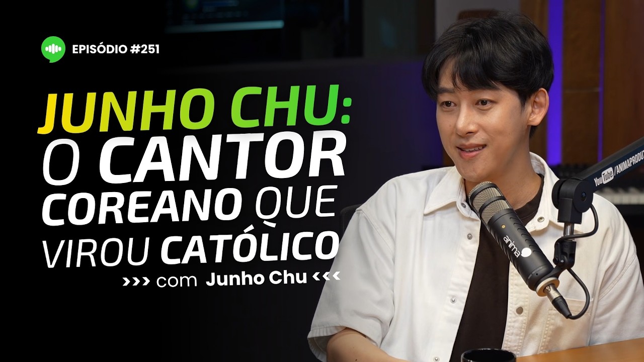 O cantor coreano que deixou o ateísmo e virou fenômeno Católico no Brasil | Ep #251 | Com Junho Chu