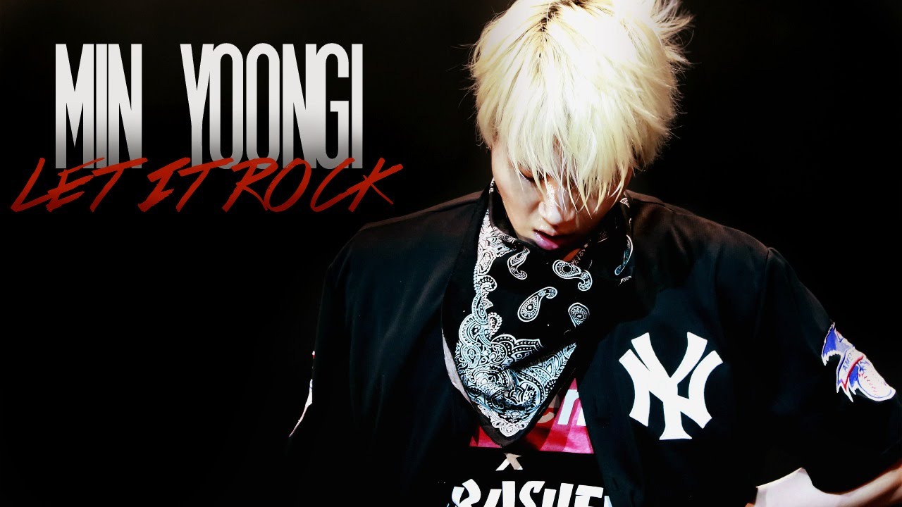 [FMV] Min Yoongi - 「Let it Rock」