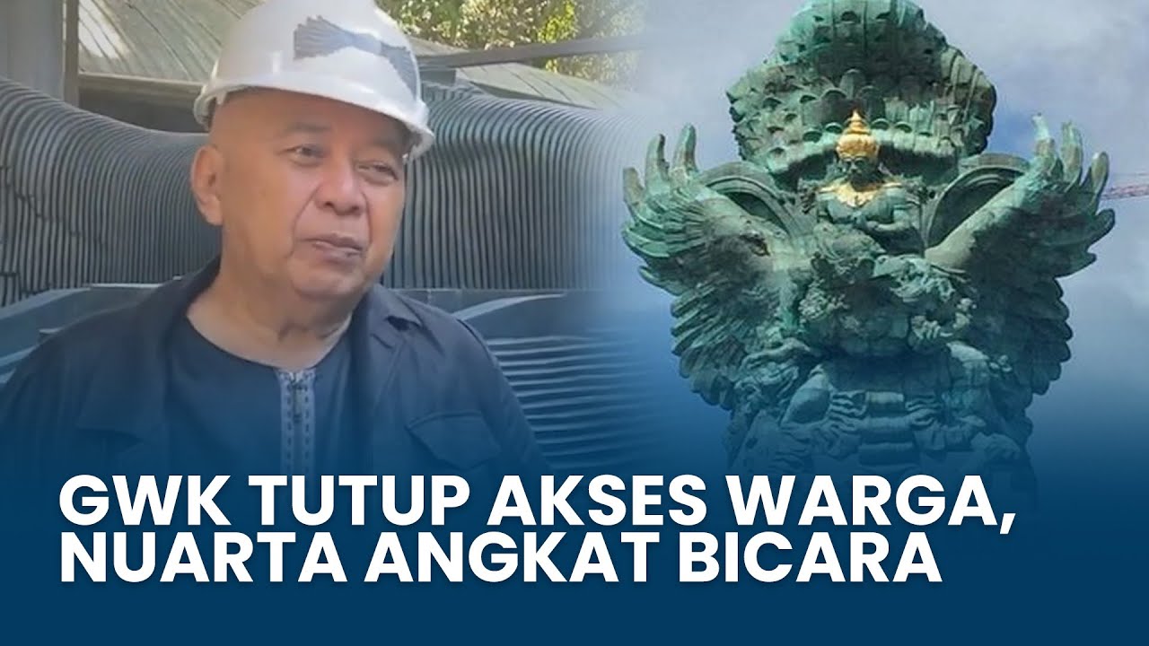 GWK Bali Bangun Pagar Tembok Tutupi Akses Jalan Warga, Nyoman Nuarta Angkat Bicara