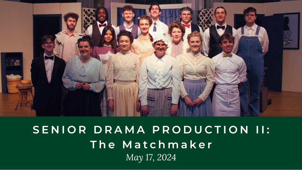 Senior Drama Performance II: The Matchmaker