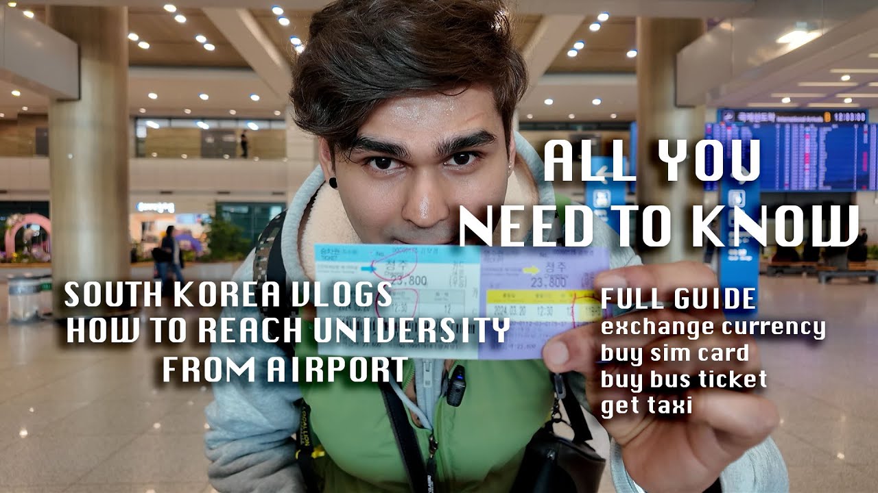 how to reach/go Cheongju University from Incheon Seoul Exchange Currency Buy a Sim card SOUTH KOREA