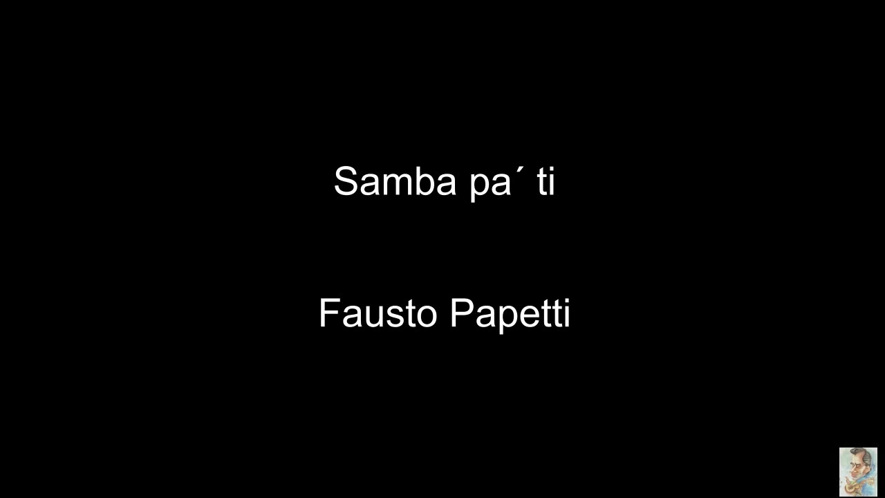Samba pa ti (Fausto Papetti) BT