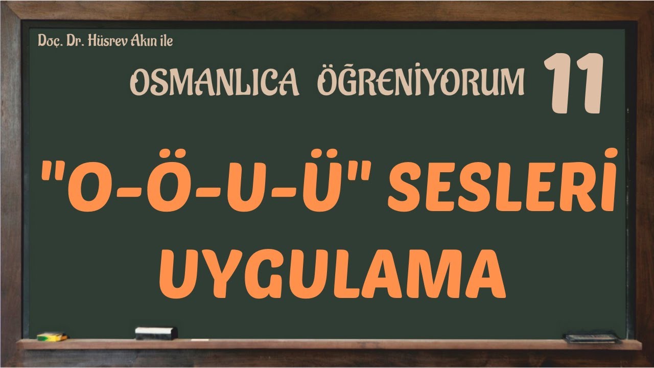 OKUTUCU VAV HARFİ / "O-Ö-U-Ü" SESLERİ UYGULAMA | OSMANLICA ÖĞRENİYORUM 11