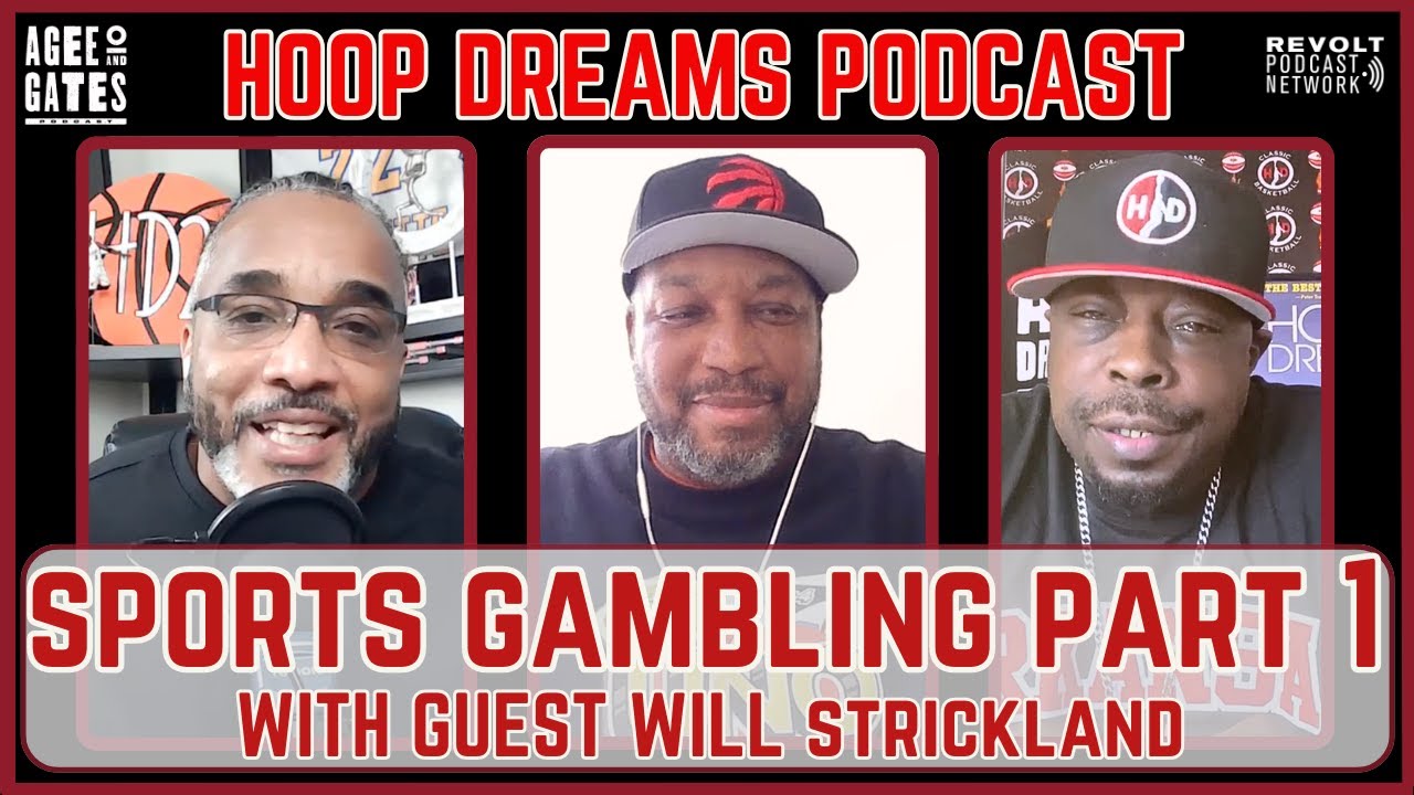 BONUS: Sports Gambling and the Impact on Students Athletes w/ guest Will Strickland Pt.1 #hoopdreams