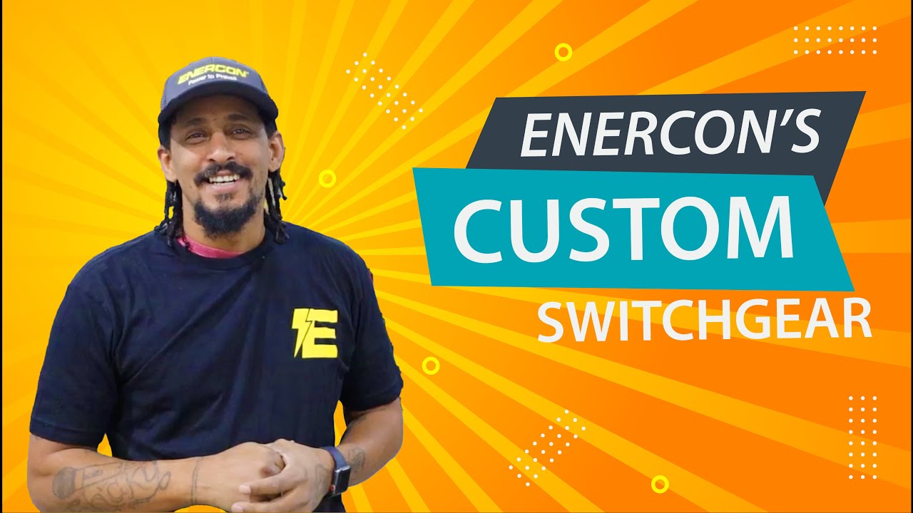 Enercon's Custom Switchgear