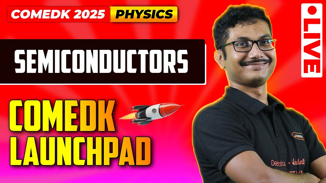 COMEDK Physics - Semiconductor  - COMEDK Launchpad Series | COMEDK 2025 🚀