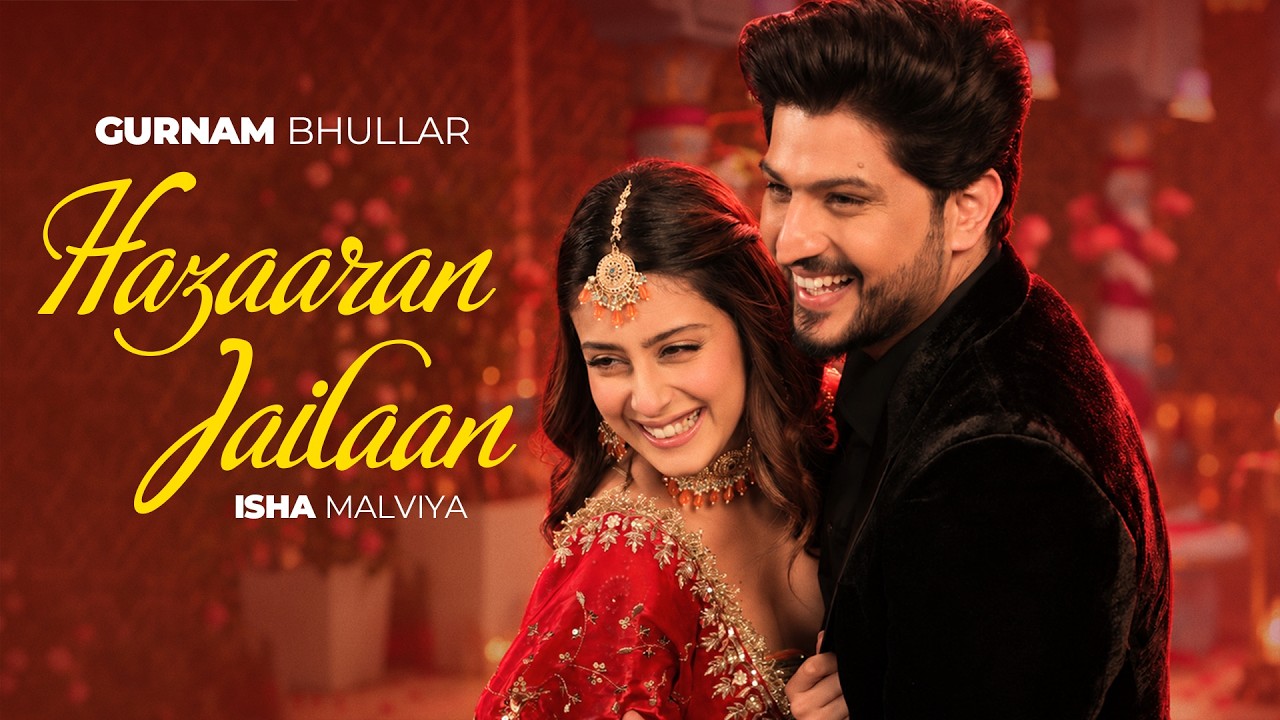 Hazaaran Jailaan (Official Video) | Gurnam Bhullar | Isha Malviya | Romantic Punjabi Song 2026