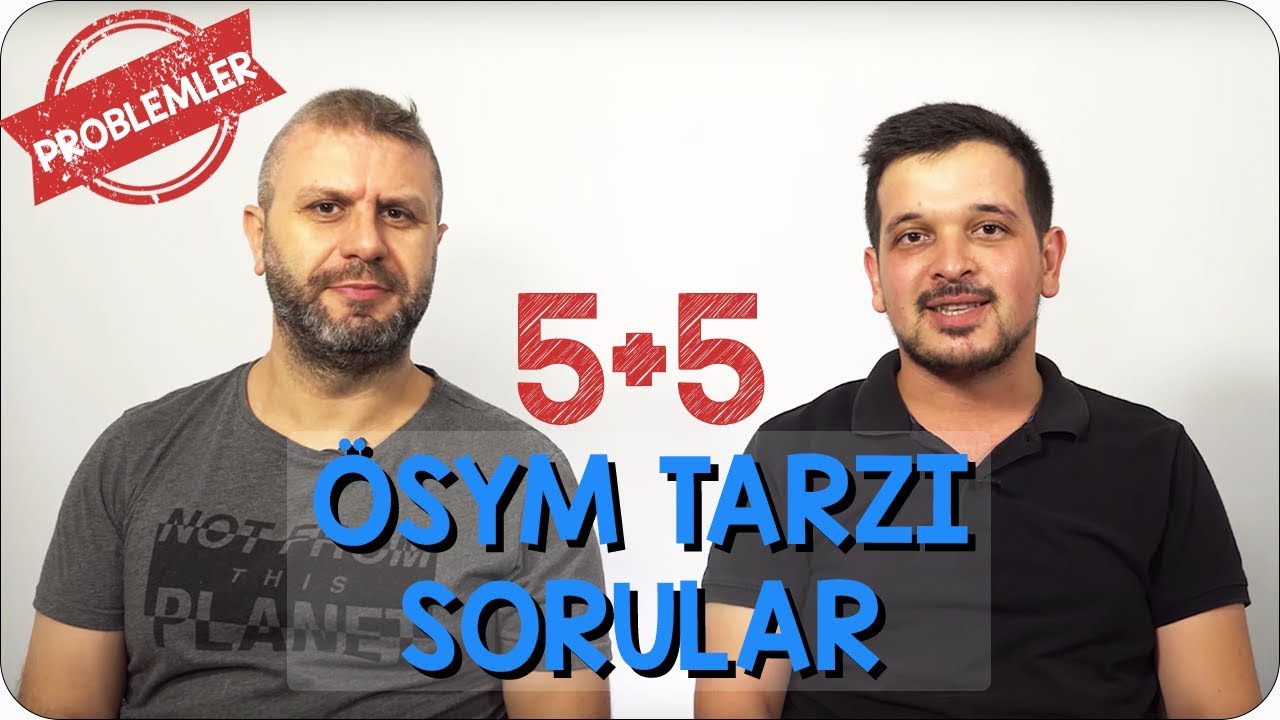 5+5 ÖSYM Tarzı Sorular | Denklem Kurma Problemleri