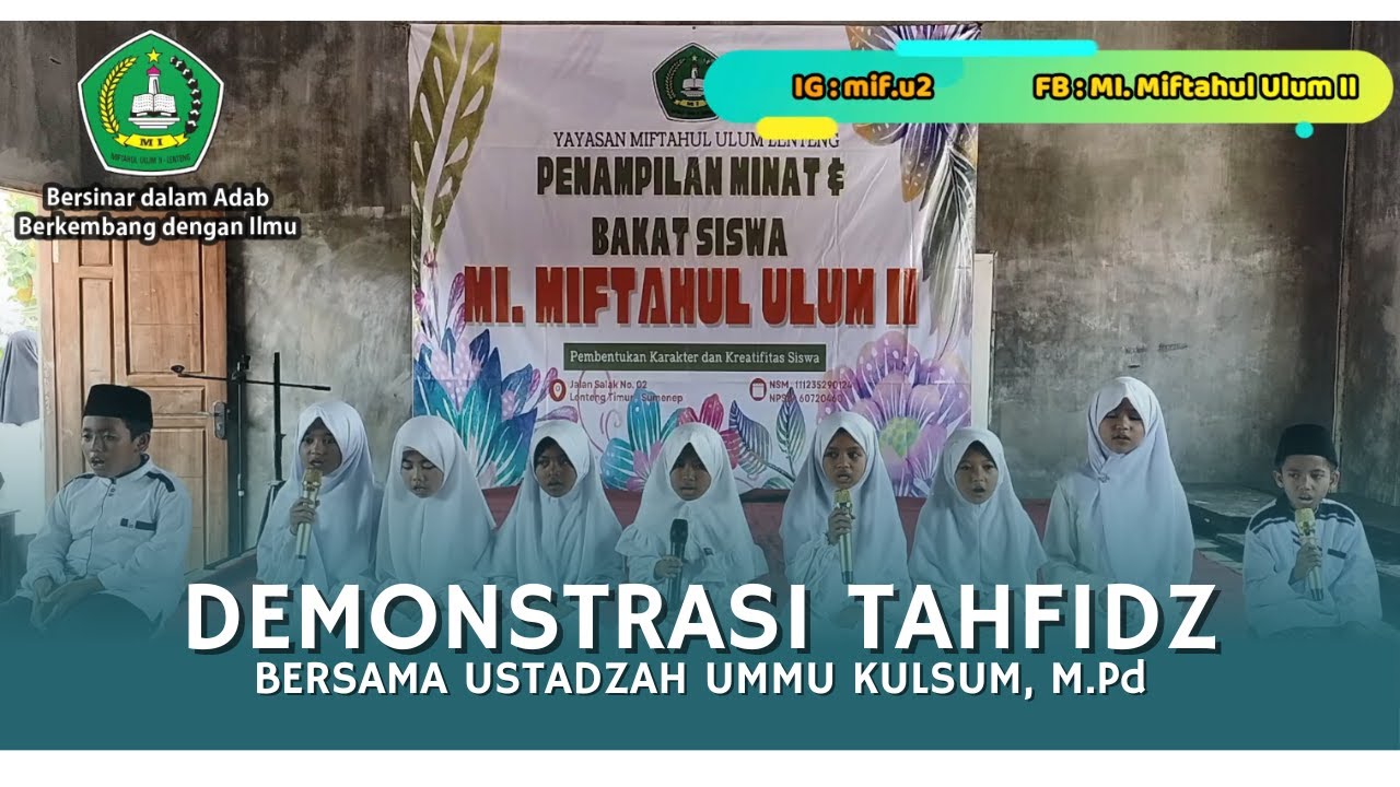 DEMONSTRASI TAHFIDZ (PROGRAM PENGEMBANGAN BAKAT DAN MINAT) MIS. MIFTAHUL ULUM II