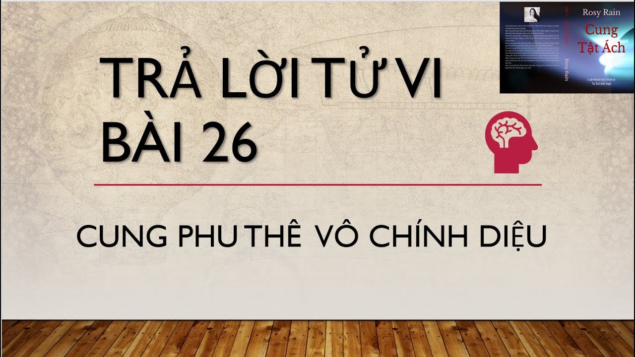 Trả Lời Tử Vi Bài 26 - Cung Phu Thê Vô Chính Diệu
