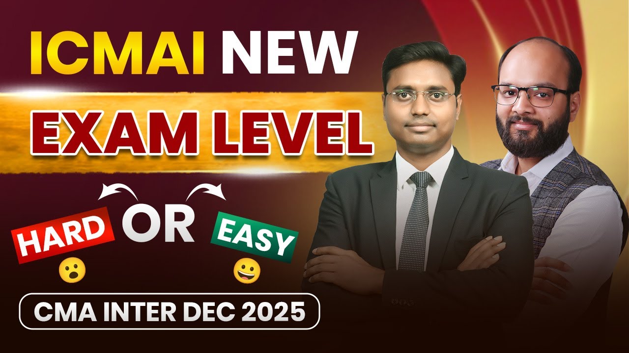 CMA Exam Level | CMA Inter Dec 25 | CMA Inter Exam Complete Details | CMA Inter Exam Pattern | ICMAI