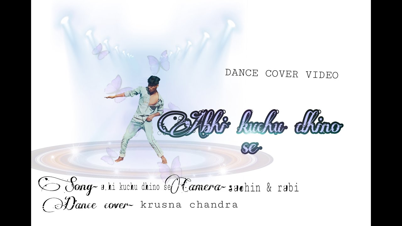 Abhi kuchu dhino se // Dance cover video  // Krushna chandra