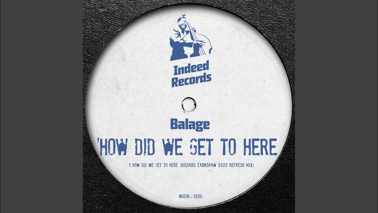 How Did We Get To Here (Richard Earnshaw 2020 Refresh Mix)