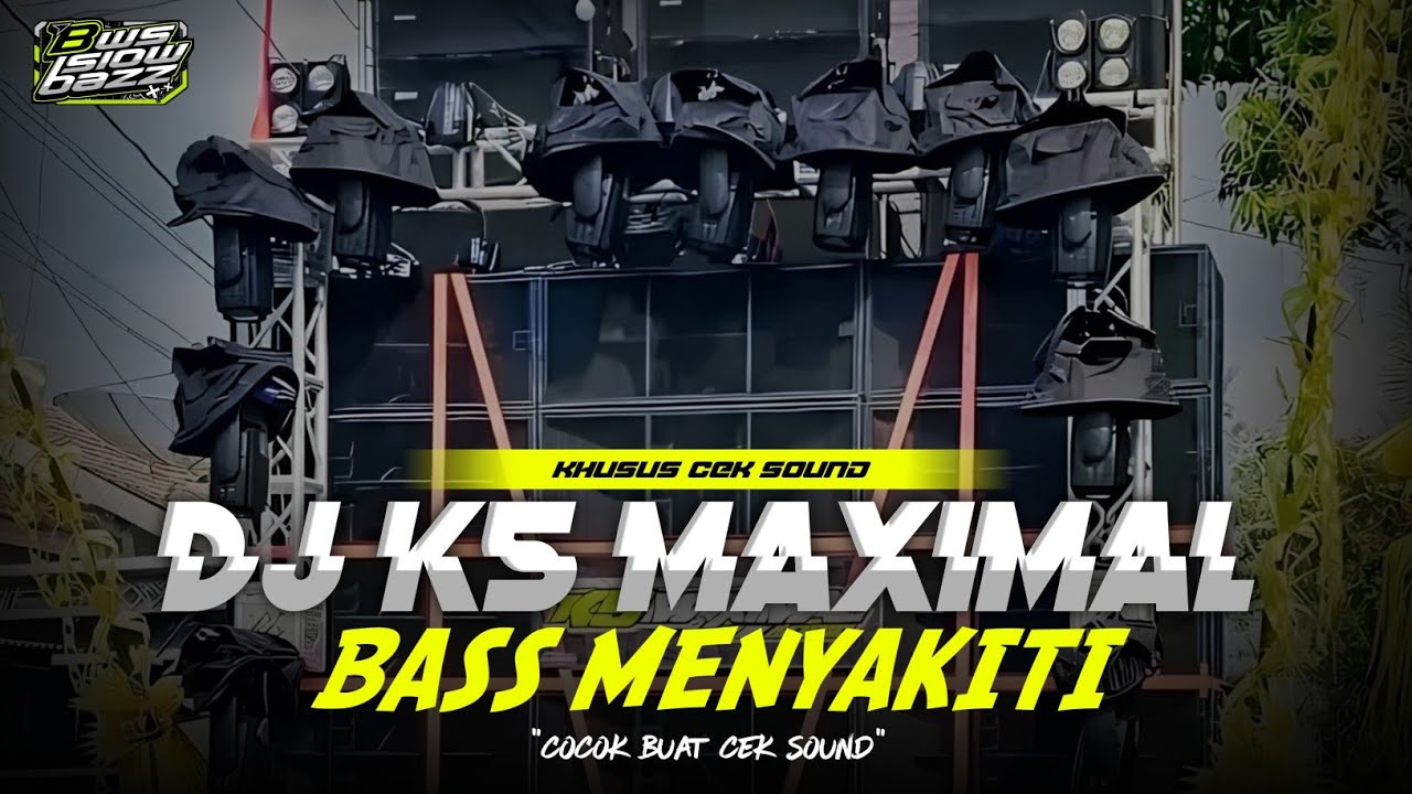 DJ K5 MAXIMAL || DJ CEK SOUND YANG DIPAKAI K5 MAXIMAL || KHUSUS CEK SOUND