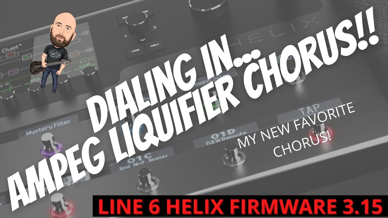 Line 6 Helix FIRMWARE 3.15 | AMPEG LIQUIFIER CHORUS!! (MY NEW FAVORITE CHORUS!)