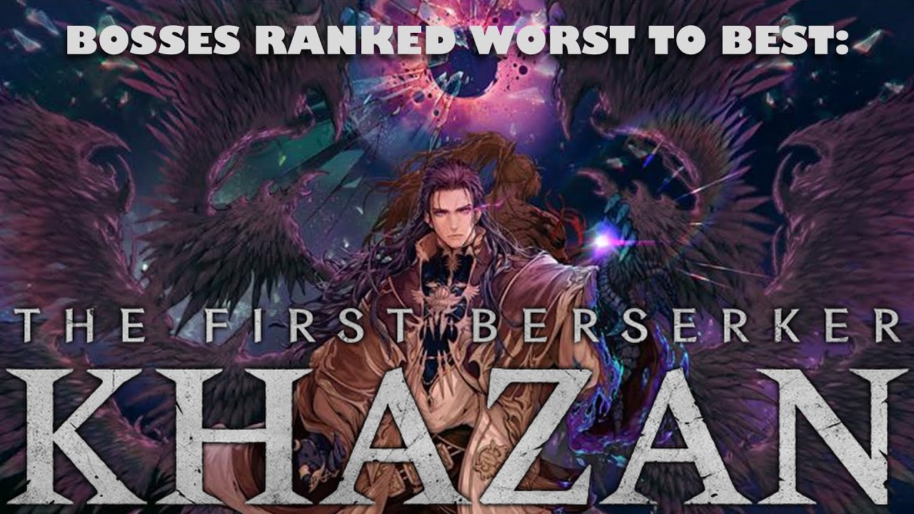 Ranking the First Berserker: Khazan Bosses from Worst to Best