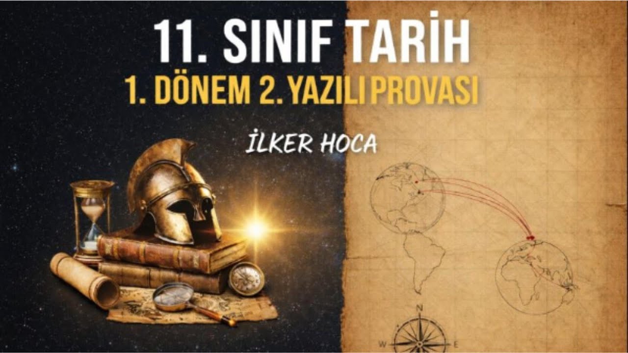 11.Sınıf Tarih - 1.Dönem 2.Yazılı - Sınav Provası