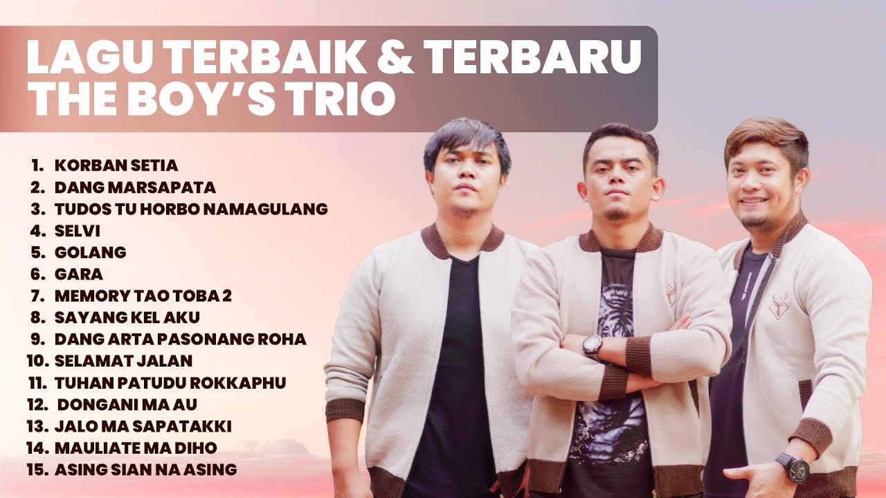 KUMPULAN LAGU THE BOY'S TRIO TERPOPULER & TERBARU | PLAYLIST TERBARU 2024 LAGU BATAK