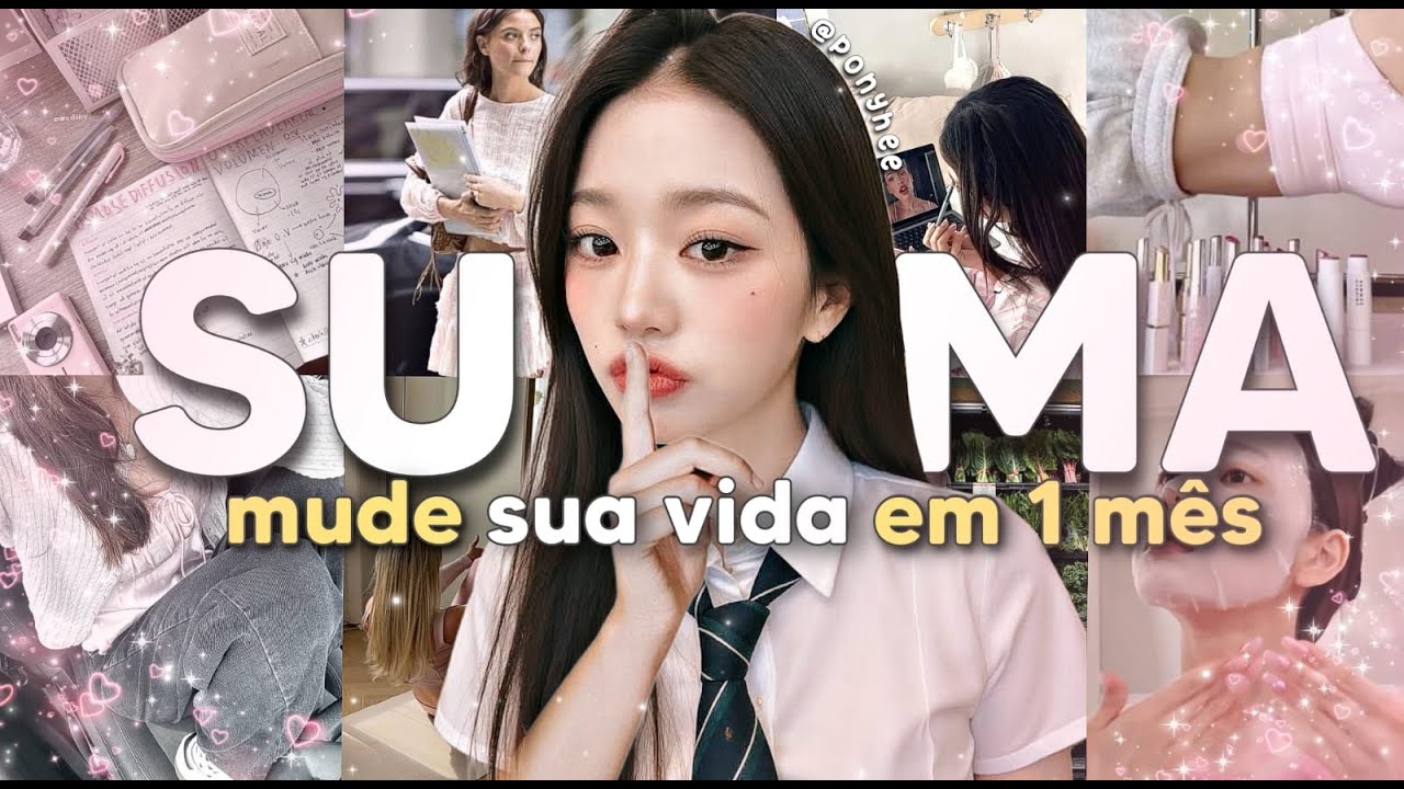 Como MUDAR A SUA VIDA em 1 mês – Glow Up Físico e Mental