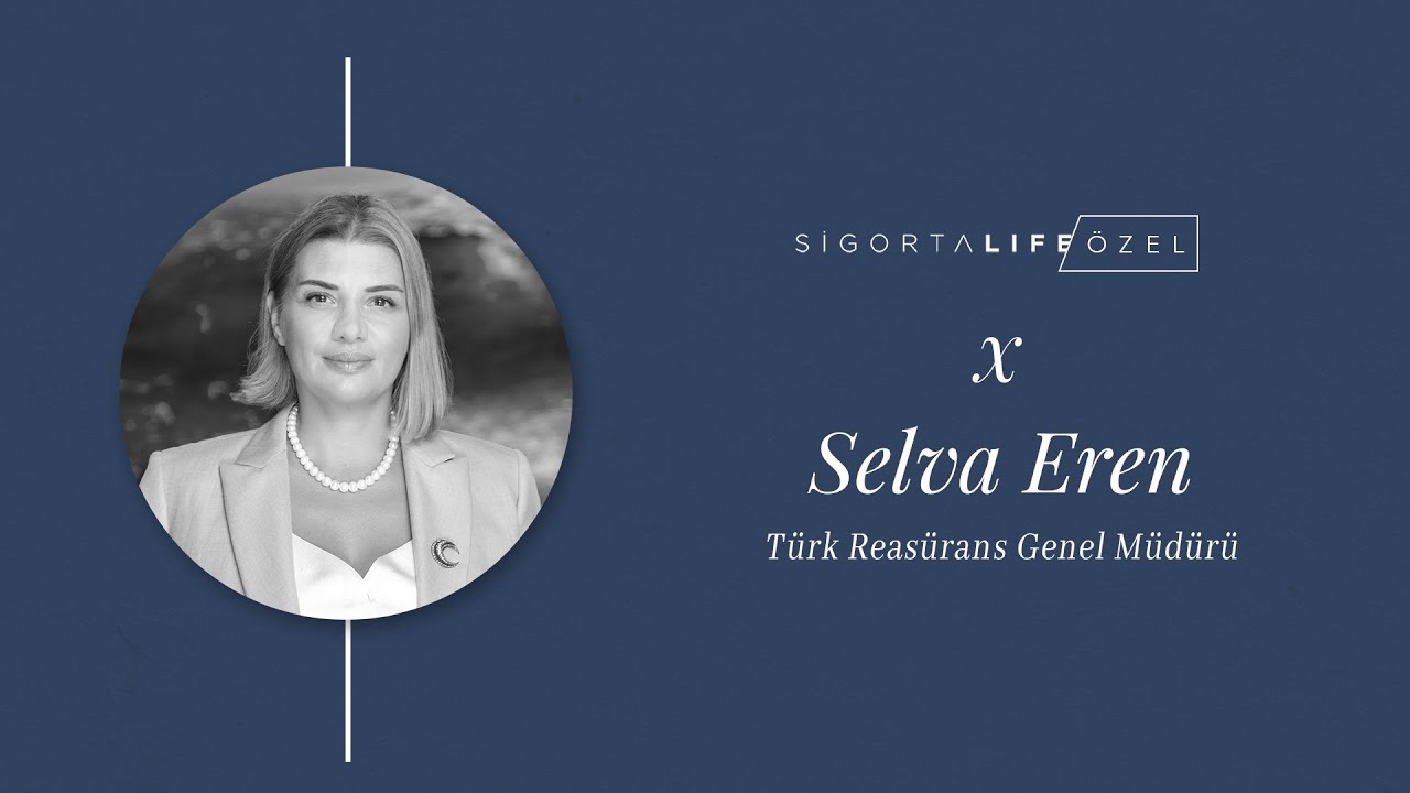 Türk Reasürans Genel Müdürü #SelvaEren , Sigorta Life’ın Özel Konuğu Oldu!