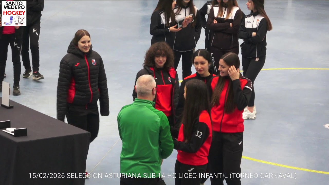 20260215 SELECCION ASTURIANA SUB 14-HC LICEO INFANTIL (TORNEO DE CARNAVAL) Y CLAUSURA