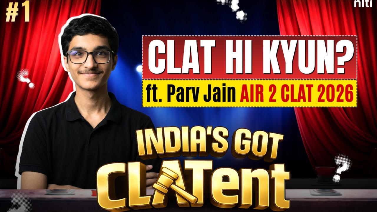 CLAT Hi Kyun? ft. Parv Jain AIR 2 CLAT 2026 | India's Got CLATent #1
