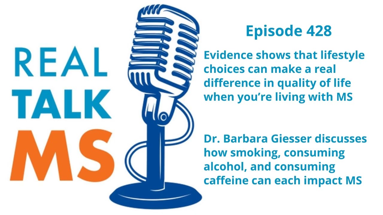 Episode 428: The Effects of Smoking, Alcohol, and Caffeine on Your MS with Dr. Barbara Giesser