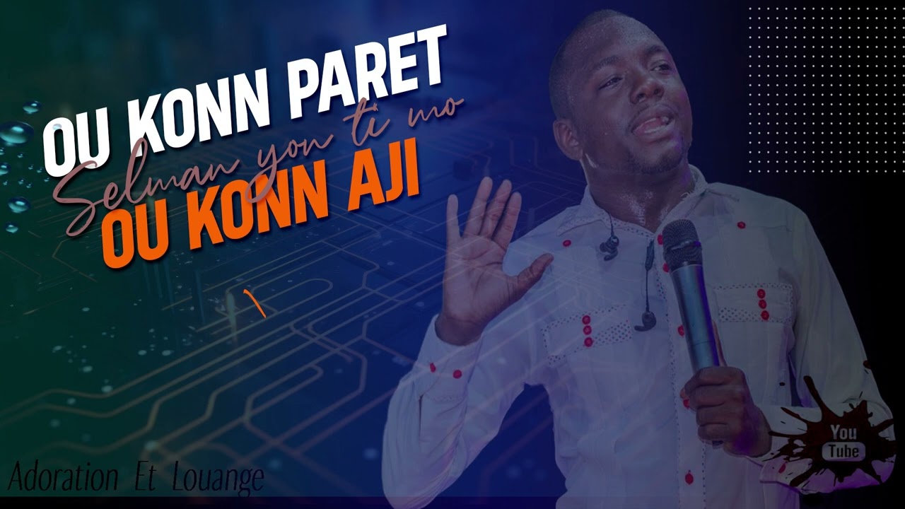 OU KONN PARET  OU KONN AJI - FRERE DAMY ANNERA