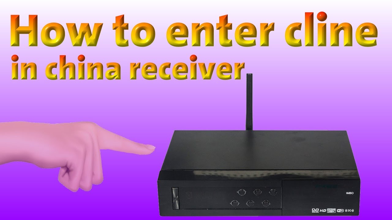 How to enter Cline in China receiver