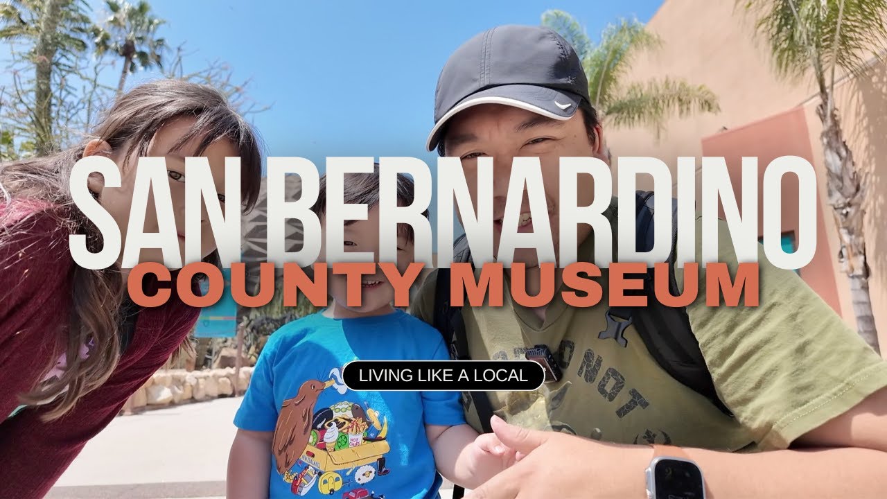 San Bernardino County Museum 2024