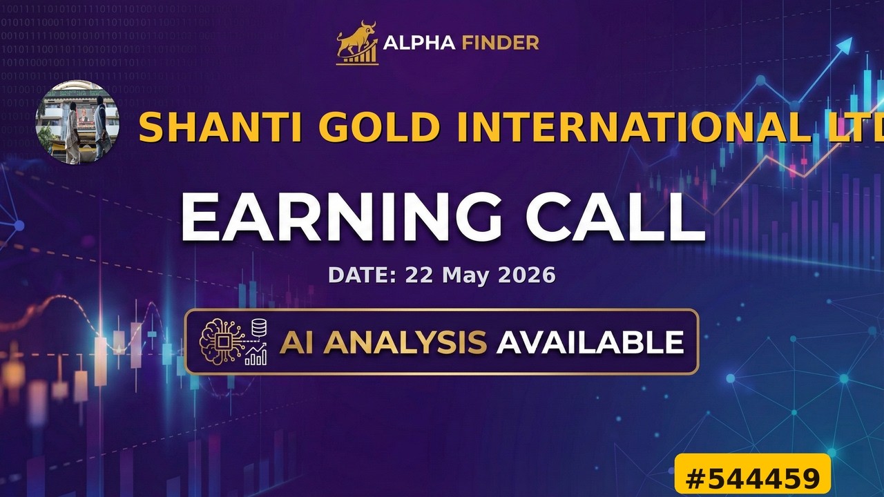 Shanti Gold International Ltd (544459) | 544459 | Earning Call | Alfa Finder