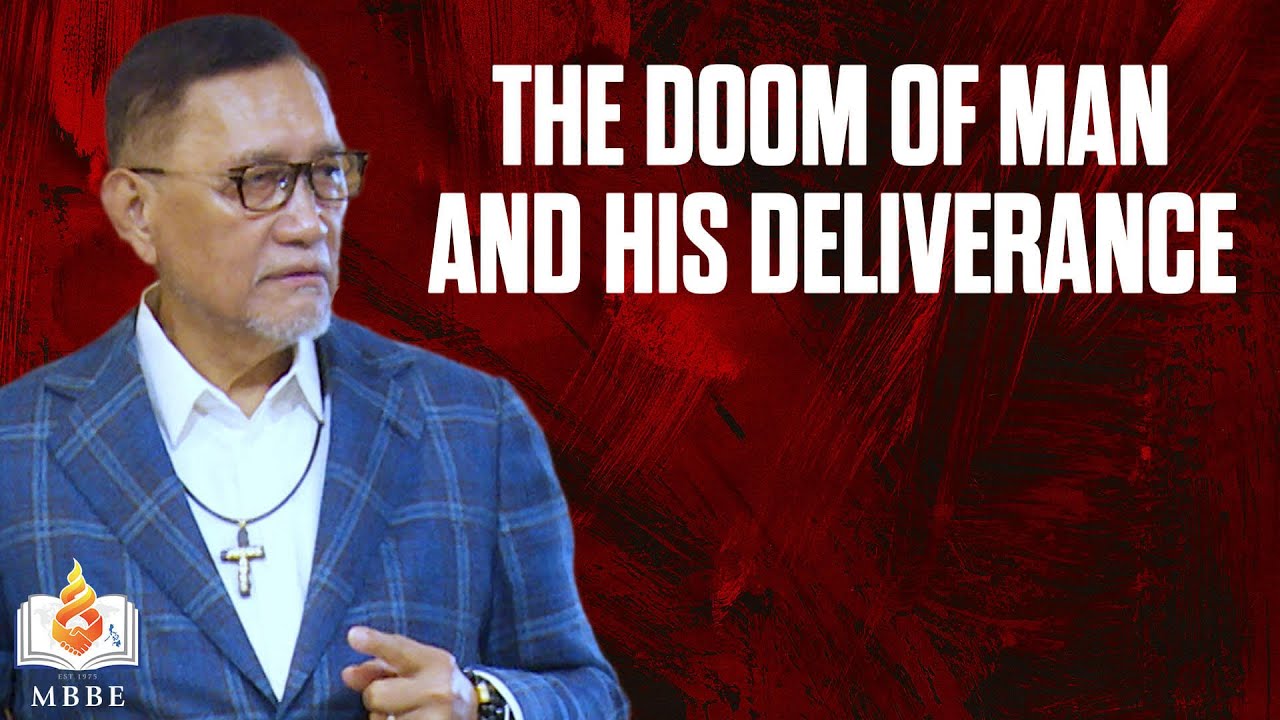 The Doom of Man and His Deliverance - Dr. Benny M. Abante, Jr.