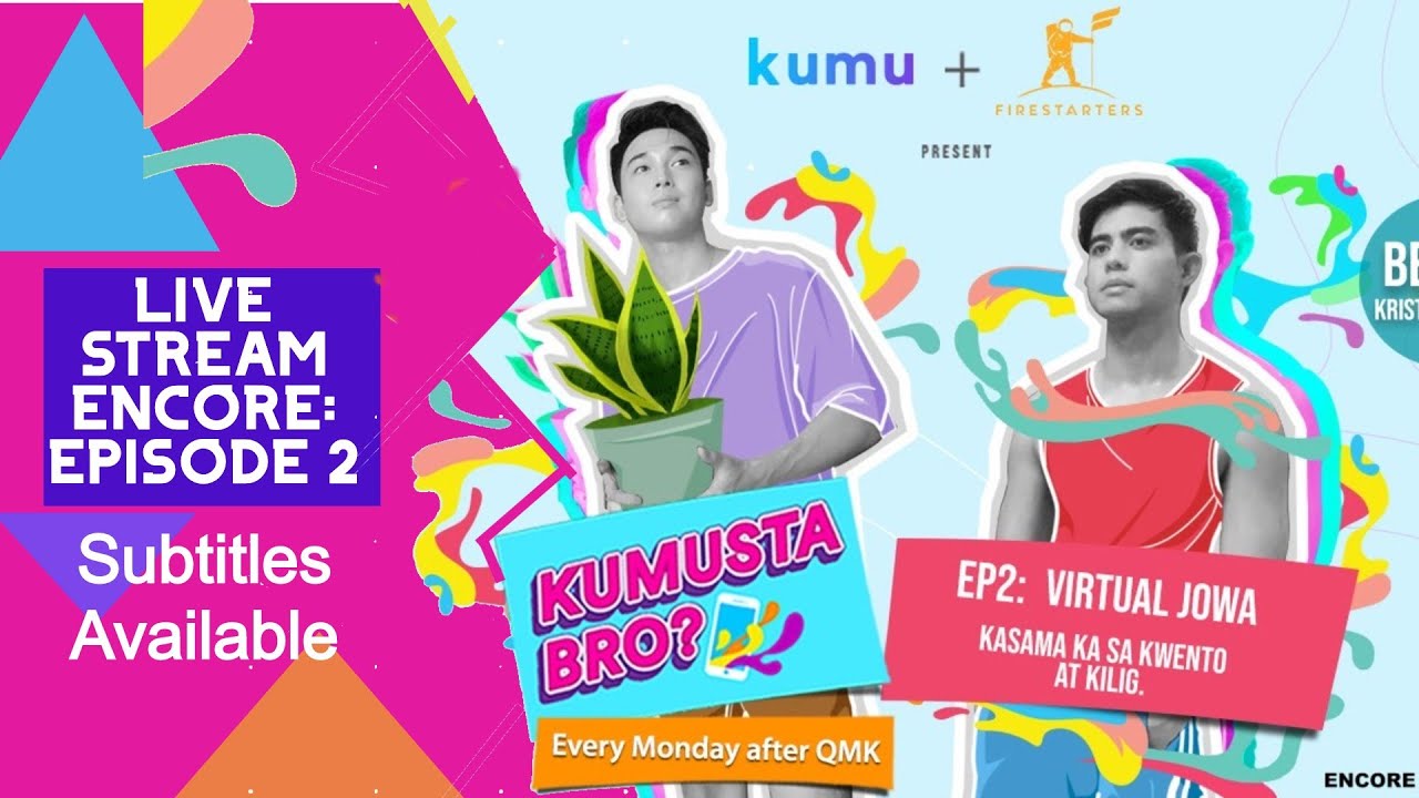 KUMUSTA BRO Livestream Ep 2: Virtual Jowa