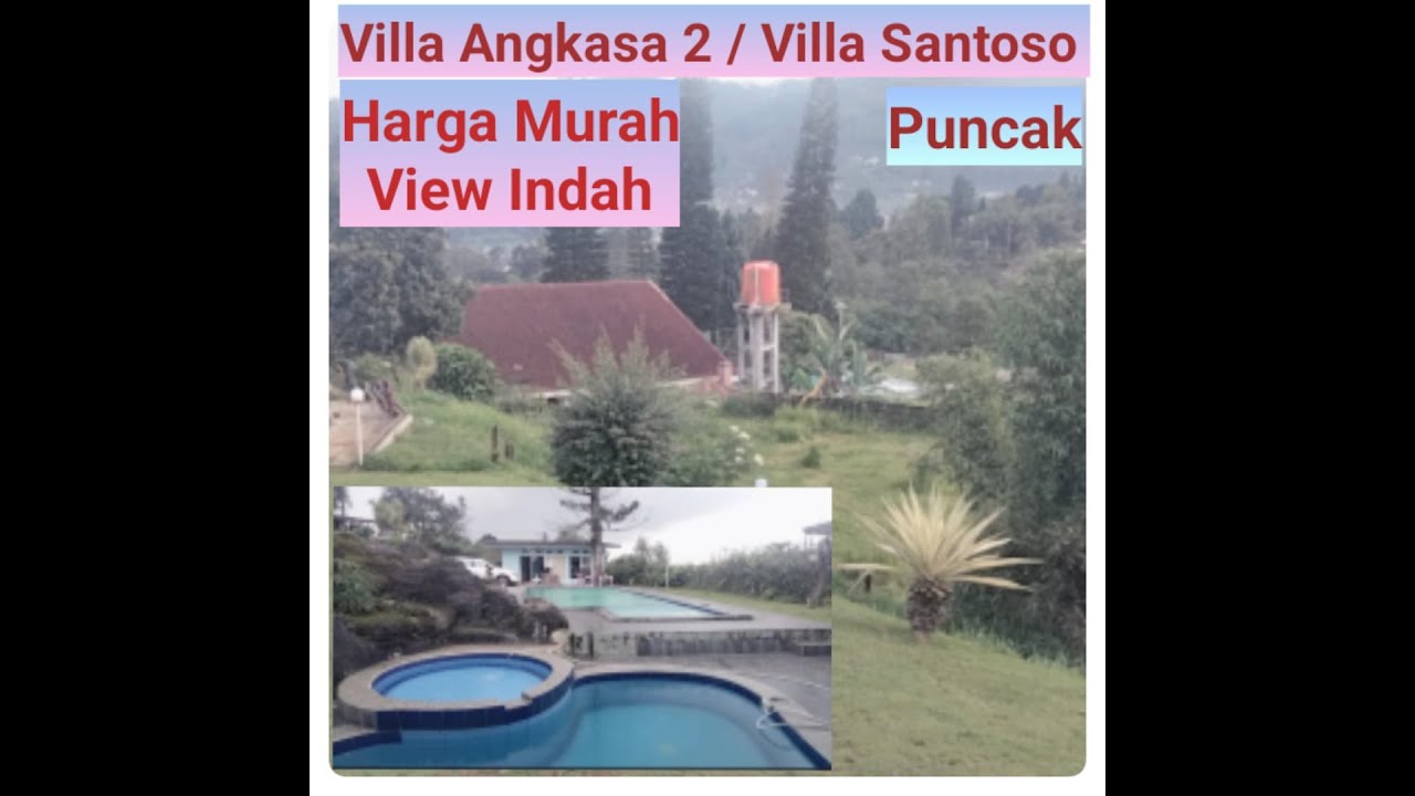 Villa Murah di Puncak View Gunung ll Villa Angkasa atau Villa Santoso Cisarua Bogor