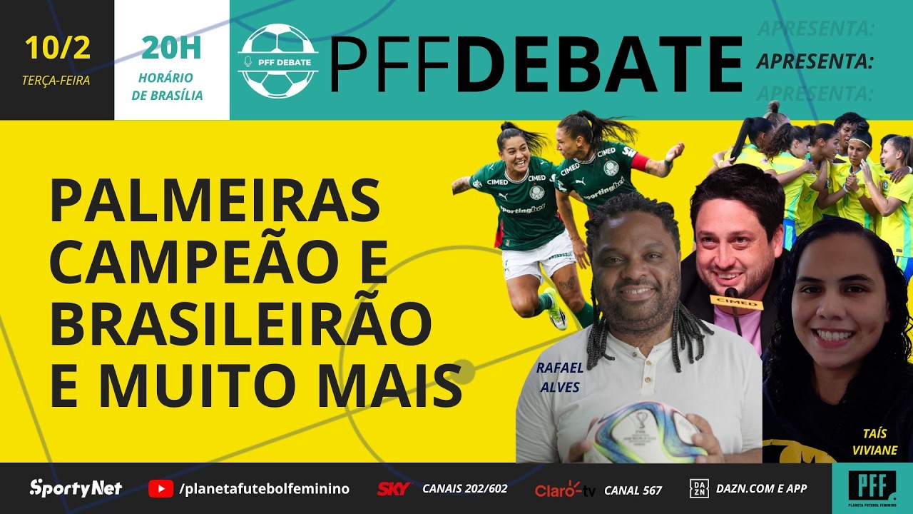PFF DEBATE: PALMEIRAS CAMPEÃO, LISTA DA SELEÇÃO, SUB-20, FAWSL E TIERLIST DO BRASILEIRÃO