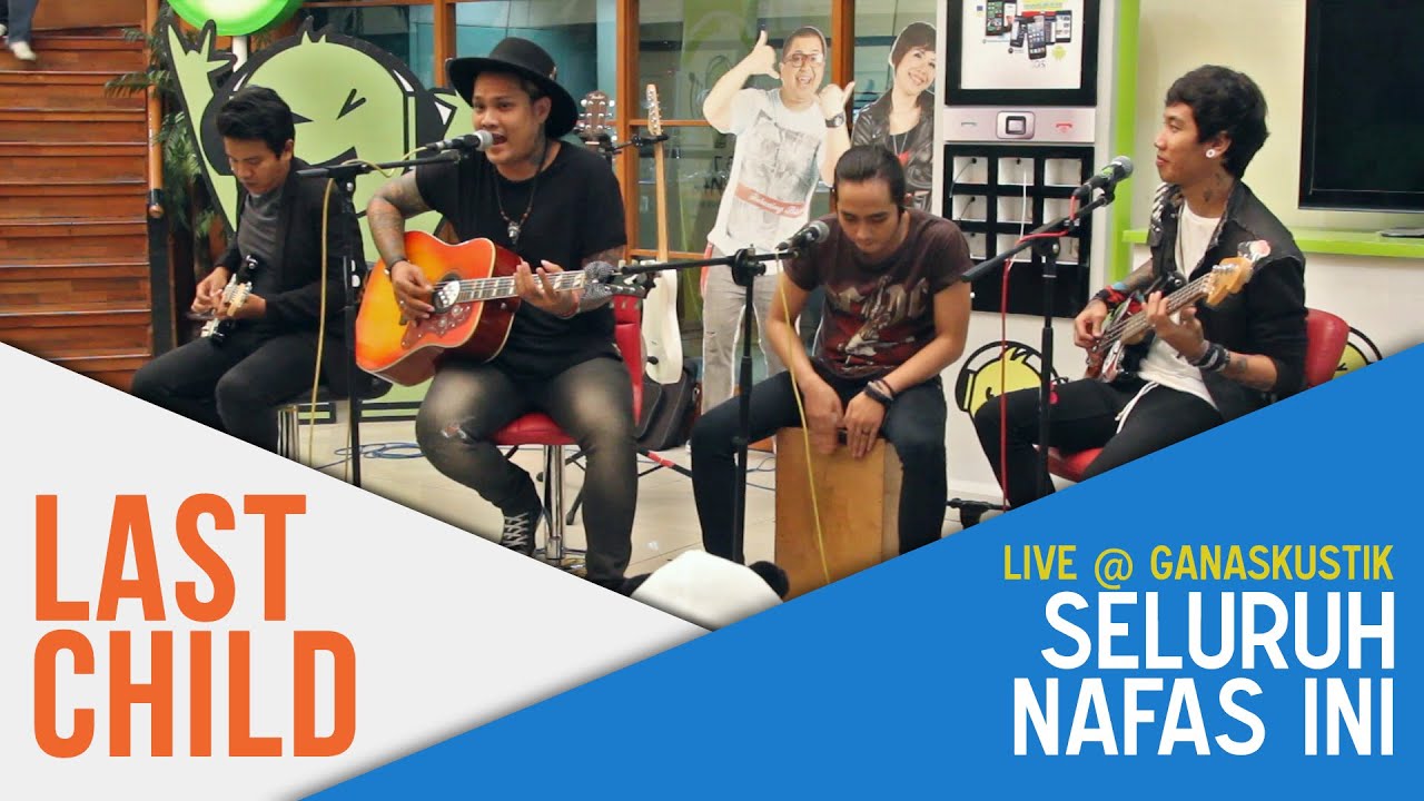 Last Child (LIVE) - Seluruh Nafas Ini (@ Ganaskustik GEN FM)