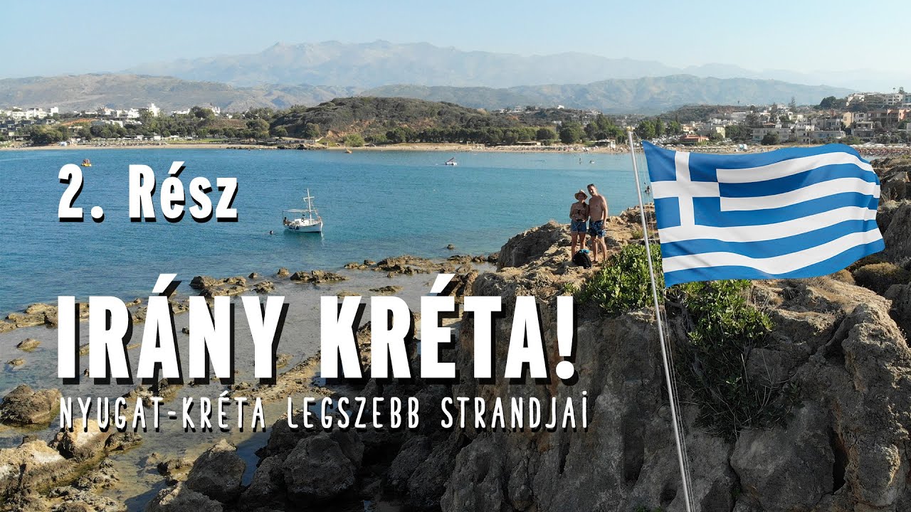 Hátizsákos utazó - 2. rész Nyugat-Kréta legszebb strandjai