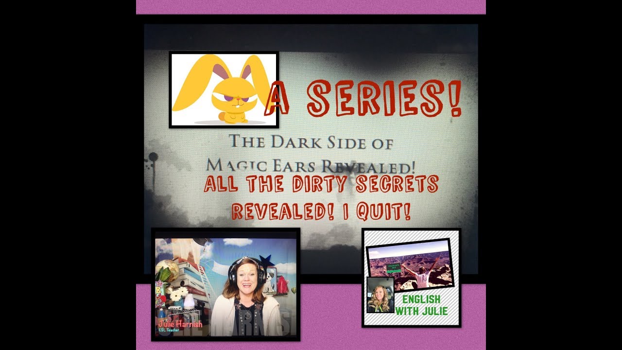 I Quit Magic Ears! The Dark Secrets Revealed!