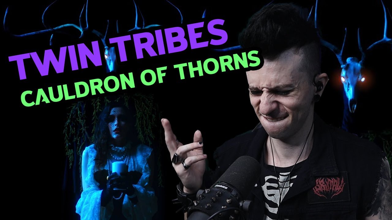 Goth Reacts to TWIN TRIBES - CAULDRON OF THORNS