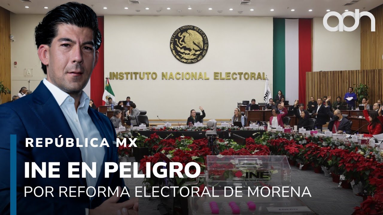 INE en peligro, Reforma Electoral de Morena le quitaría autonomía I República Mx