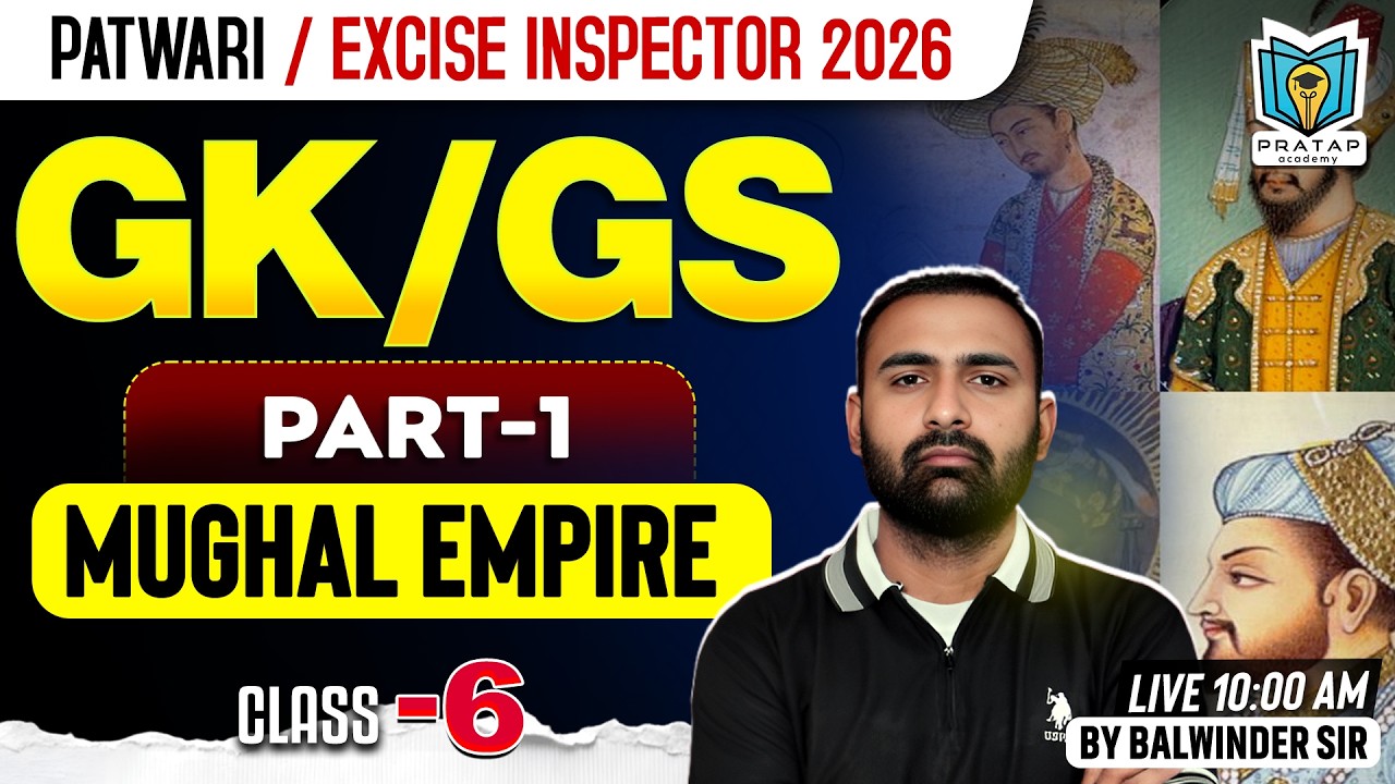 Mughal Empire | GK Class For Excise Inspector, Patwari & PSSSB Exams By Balwinder Sir | #6