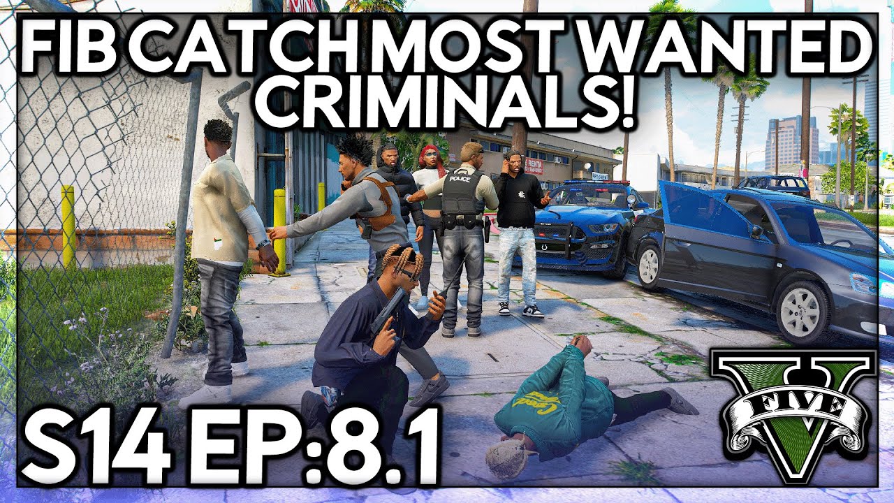 Episode 8.1: FIB Catch Most Wanted Criminals! | GTA 5 RP | Grizzley World RP V1